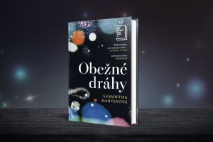 Obežné dráhy. Úchvatná výprava, ktorá mení pohľad na Zem. Man Bookerova cena 2024