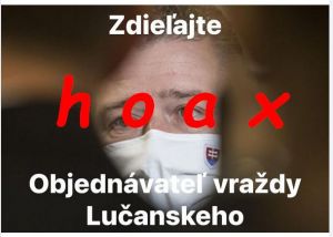 Minister vn&uacute;tra pod&aacute;va trestn&eacute; ozn&aacute;menie na autorov hoaxu o tom, že stoj&iacute; za vraždou Lučansk&eacute;ho