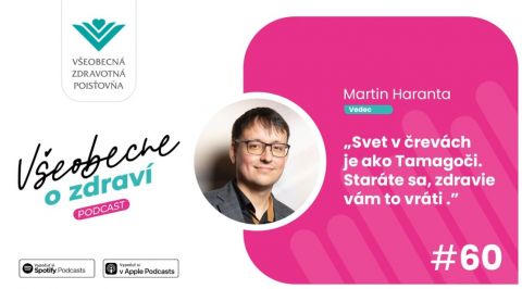 Vedec Martin Haranta: Svet v črevách je ako Tamagoči. Staráte sa, zdravie vám to vráti (PODCAST)