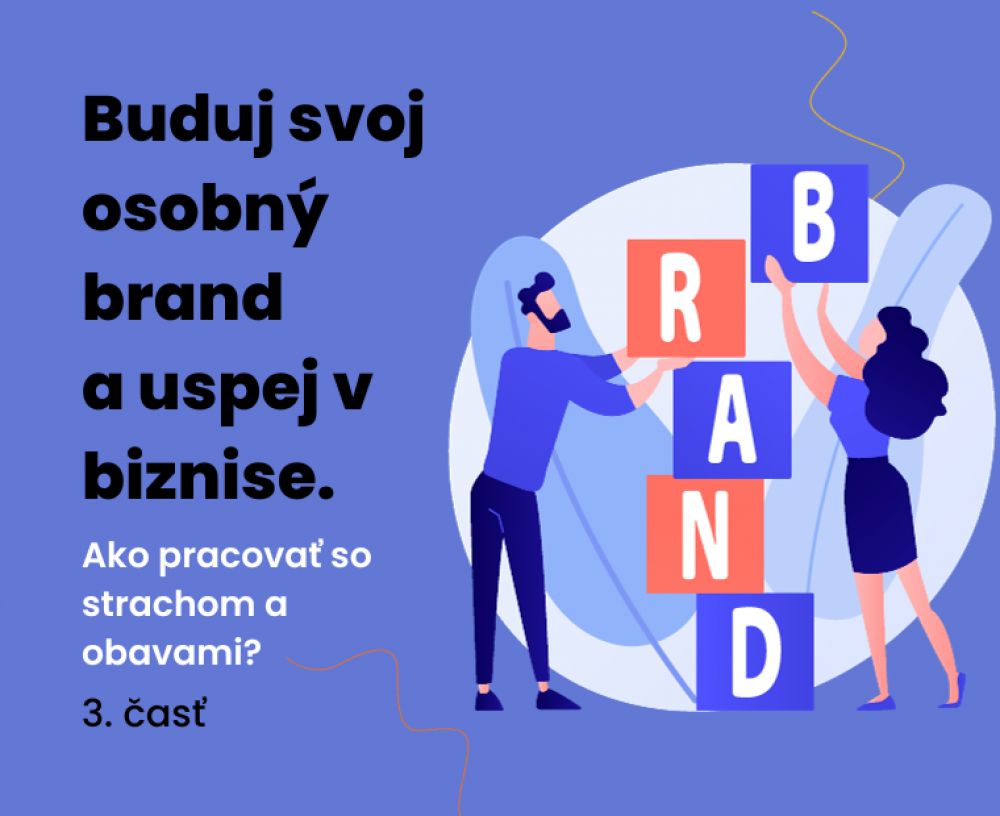 Osobn&yacute; brand: Ako pracovať so strachom?