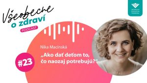 Nika Macinsk&aacute;: Ako dať deťom to, čo naozaj potrebuj&uacute;? (PODCAST)