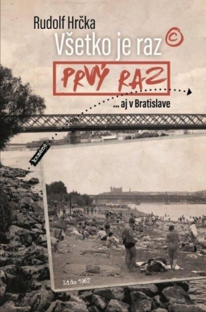 Knižn&yacute; debut roka 2017. V&scaron;etko je raz prv&yacute; raz