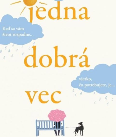 Jedna dobrá vec vás urobí šťastnými...