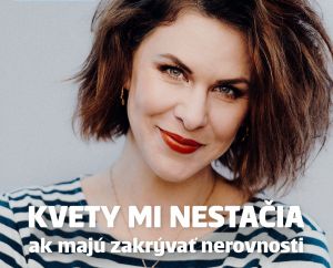 Kvety nestačia, hovor&iacute; Krist&iacute;na Tormov&aacute; v kampani Slovenskej sporiteľne o rovnosti pr&iacute;ležitost&iacute; (VIDEO)