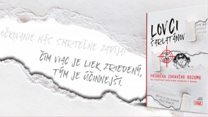 Lovci &scaron;arlat&aacute;nov pripravili pr&iacute;ručku ako nepodľahn&uacute;ť medic&iacute;nskym bludom (VIDEO)