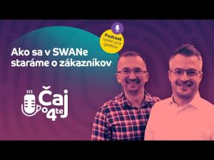 Čaj o 4tej: Ako sa v SWANe star&aacute;me o z&aacute;kazn&iacute;kov (VIDEO)