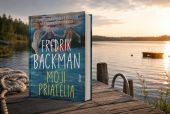 Feel-good príbeh Moji priatelia od Fredrika Backmana
