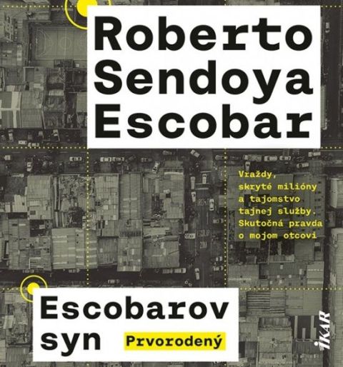 Escobarov syn: Toto je skutočná pravda o mojom otcovi