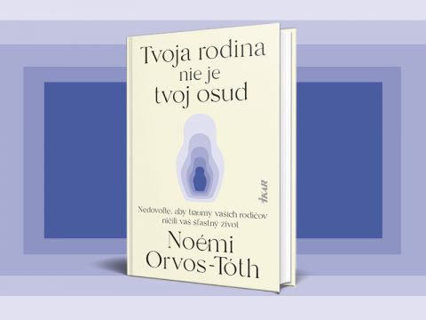 Spr&aacute;vame sa tak, ak&aacute; bola na&scaron;a rodina? Opakujeme jej vzorce a osud?
