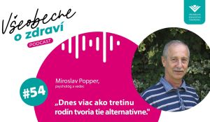 Psychol&oacute;g a vedec Miroslav Popper: Dnes viac ako tretinu rod&iacute;n tvoria tie alternat&iacute;vne (PODCAST)